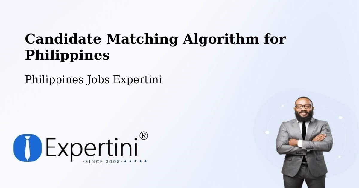 Candidate Matching Algorithm for Philippines - Philippines Jobs Expertini